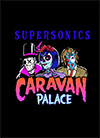 Supersonics: Caravan Palace